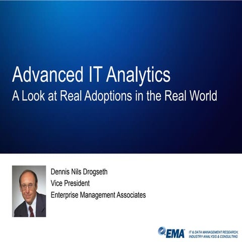 Advanced IT Analytics: A Look at Real Adoptions in the Real World