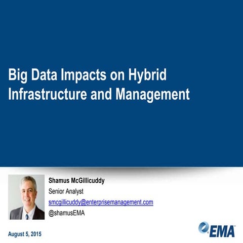 Big Data Impacts on Hybrid Infrastructure and Management