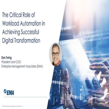 The Critical Role of Workload Automation in Achieving Successful Digital Tran...