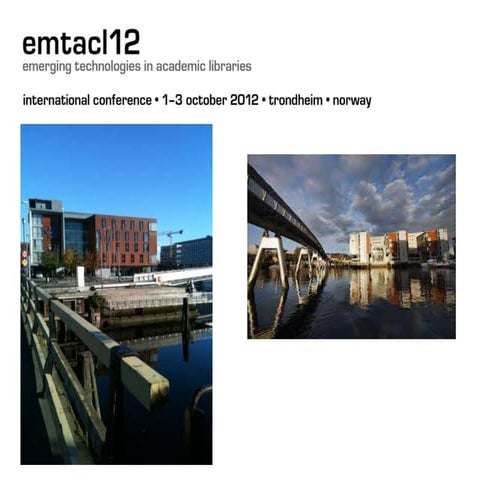 Emtacl12, mlibraries12 conferences, 2012