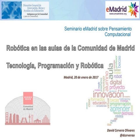 Seminario eMadrid sobre "Pensamiento Computacional". Robótica en las aulas de...