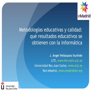 Red eMadrid: Metodologías educativa...