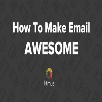 How to Make Email Awesome: Digital Summit Charlotte 2015