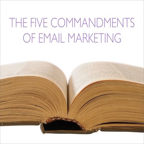 The Five Commandments of Email Marketing