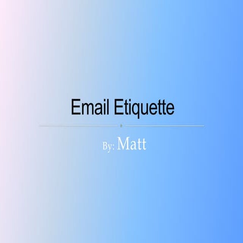 Good Email Etiquette matt