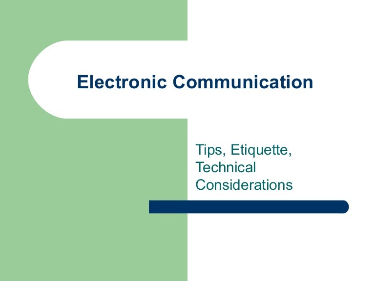 Electronic Communication Etiquette