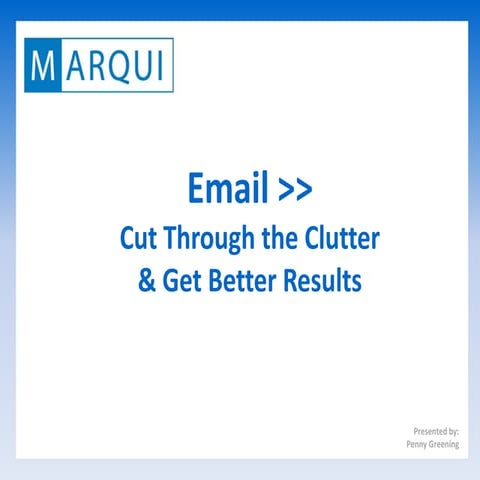 Email: Cut Through the Clutter