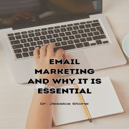 Email marketing and why it is essential.