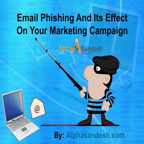 Email phishing and its effect on your marketing campaign