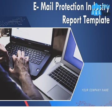 E Mail Protection Industry Report Template PowerPoint Presentation Slides