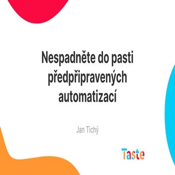 E-mail Restart 2024: Jan Tichý - Analytika: Zapomeňte na předpřipravené autom...