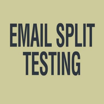 Email Split Testing is Essential for Profitability