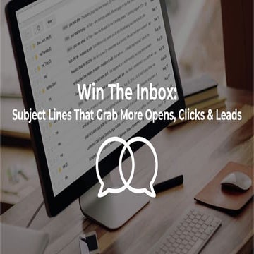 Win the Inbox: How to Craft Subject Lines that Grab More Opens, Clicks, and L...