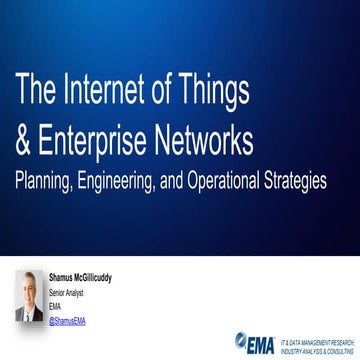 The Internet of Things and Enterprise Networks: Planning, Engineering, and Op...