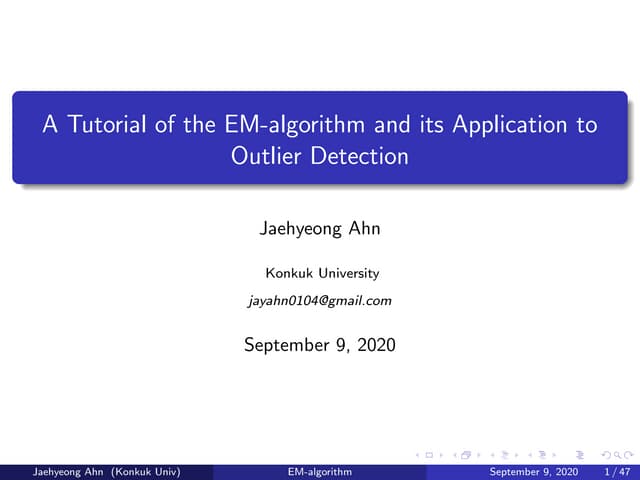 A Tutorial of the EM-algorithm and Its Application to Outlier Detection