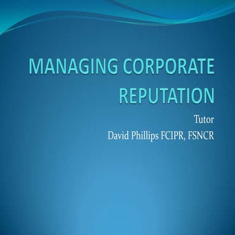E:\Managing Corporate Reputation Cim Part 2