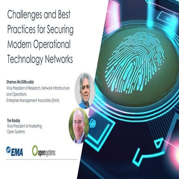 Challenges and Best Practices for Securing Modern Operational Technology Netw...