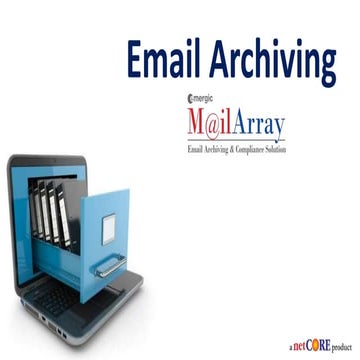 Netcore - Emergic MailArray - Email Archiving & Compliance Solution