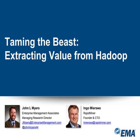 Taming the Beast: Extracting Value from Hadoop