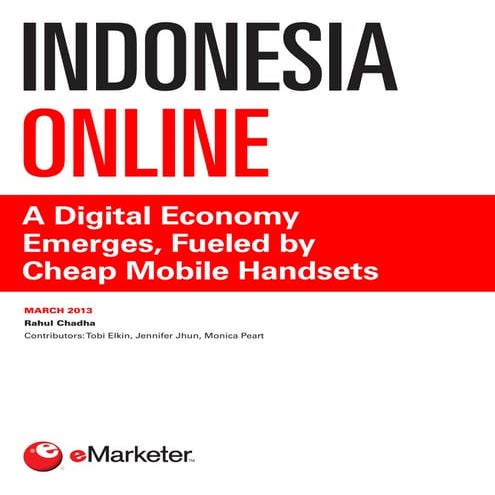 E marketer indonesia_online-a_digital_economy_emerges_fueled_by_cheap_mobile_...