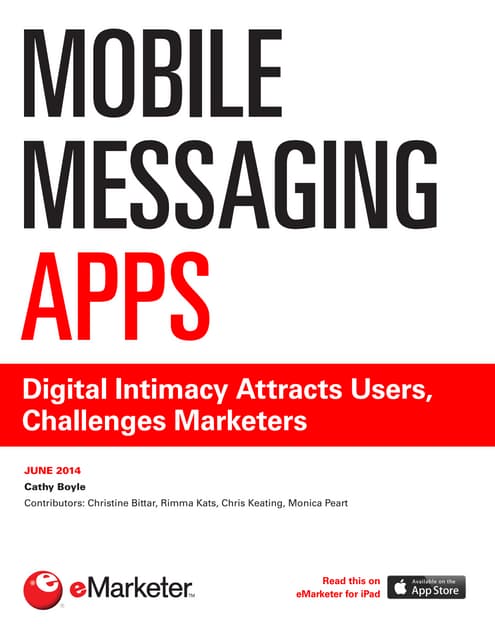 Mobil Messaging Apps 2014: Digital Intimacy Attracts Users, Challenges Marketers