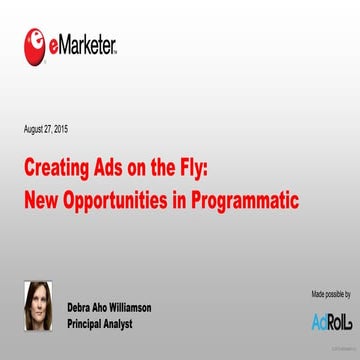eMarketer Webinar: Creating Ads on the Fly—New Opportunities in Programmatic
