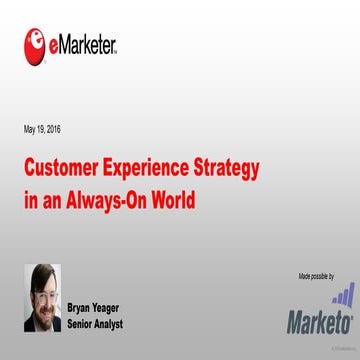 eMarketer Webinar: Customer Experience Strategy in an Always-On World