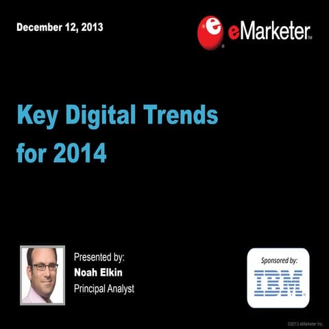 eMarketer Webinar: Key Digital Trends for 2014