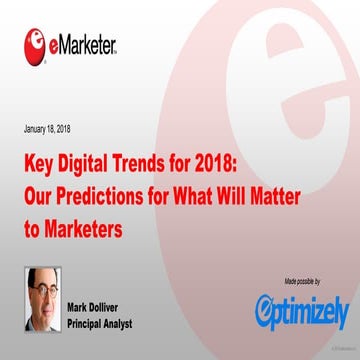 eMarketer Webinar: Key Digital Trends for 2018—Our Predictions for What Will ...