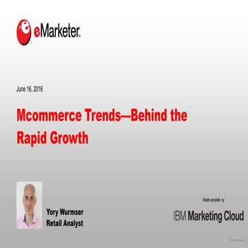 eMarketer Webinar: Mcommerce Trends for 2016—Behind the Rapid Growth