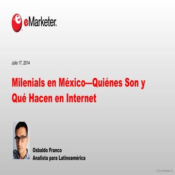Millennials in Mexico—Who They Are and What They're Doing Online by eMarketer...