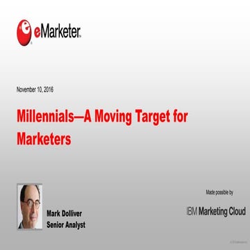 eMarketer Webinar: Millennials—A Moving Target for Marketers