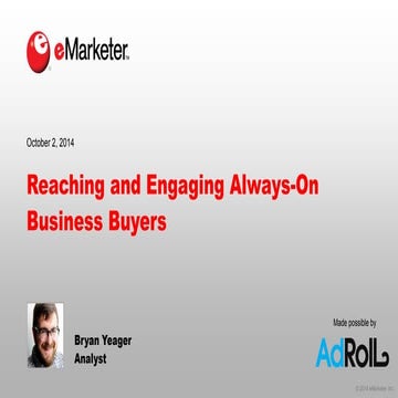 eMarketer Webinar: Reaching and Engaging Always-On Business Buyers