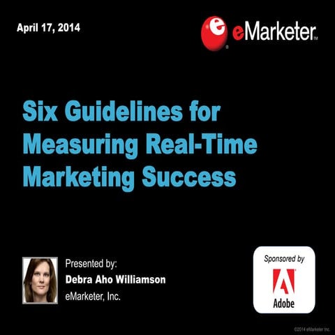 eMarketer Webinar: Six Guidelines for Measuring Real-Time Marketing Success