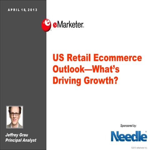 eMarketer Webinar: US Retail Ecommerce Outlook—What’s Driving Growth?