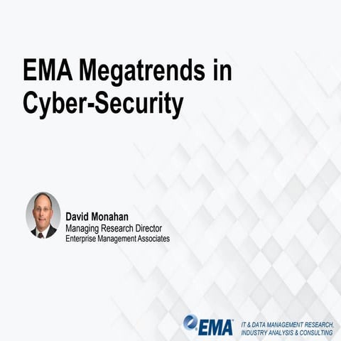 EMA Megatrends in Cyber-Security