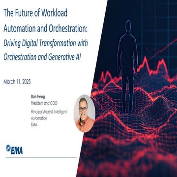 The Future of Workload Automation and Orchestration: Driving Digital Transfor...