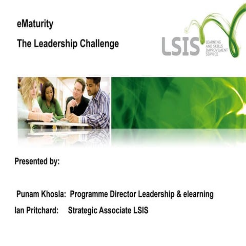 E Maturity The Leadership Challenge Punam Khosla And Ian Pritchard