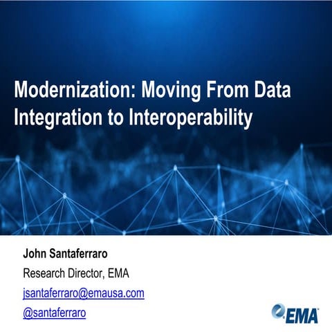 Ema webinar mdi rModernization: Moving From Data Integration to Interoperabil...