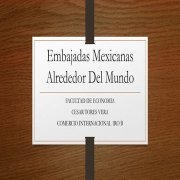 Embajadas de mexico alrededor del mundo