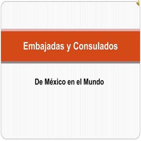 Embajadas y consulados de mexico en el mundo