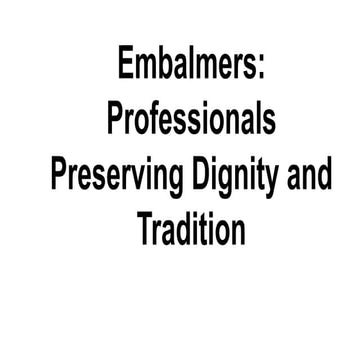Embalmers_ Professionals Preserving Dignity and Tradition.pdf