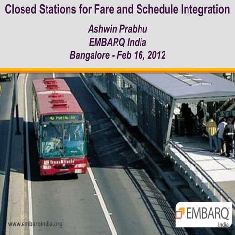 EMBARQ India - Talking Transit - Closed Stations for Service Improvement - As...