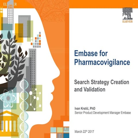 Embase for pharmacovigilance: Search and validation March 22 2017