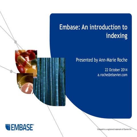 Embase: An introduction to indexing 20 October 2014