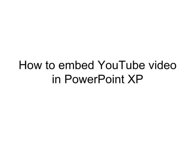 Embed Video In Powerpoint XP