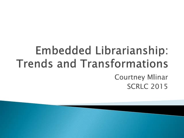 Embedded librarianship - What Trend...