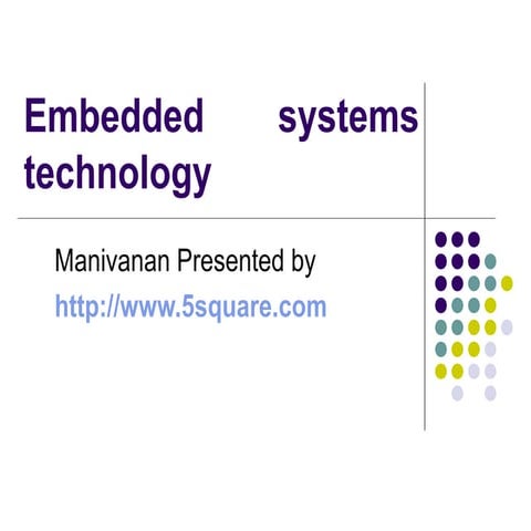 Embedded technology ( http://www.5square.in)