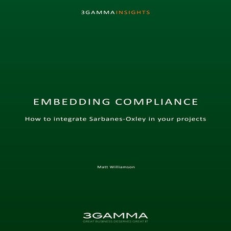 Embedding compliance: how to integrate sarbanes-oxley in your projects