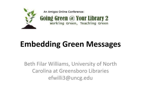 Embedding Green Messages